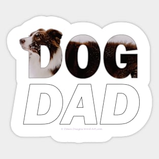 DOG DAD - brown and white collie in snow oil painting word art Sticker